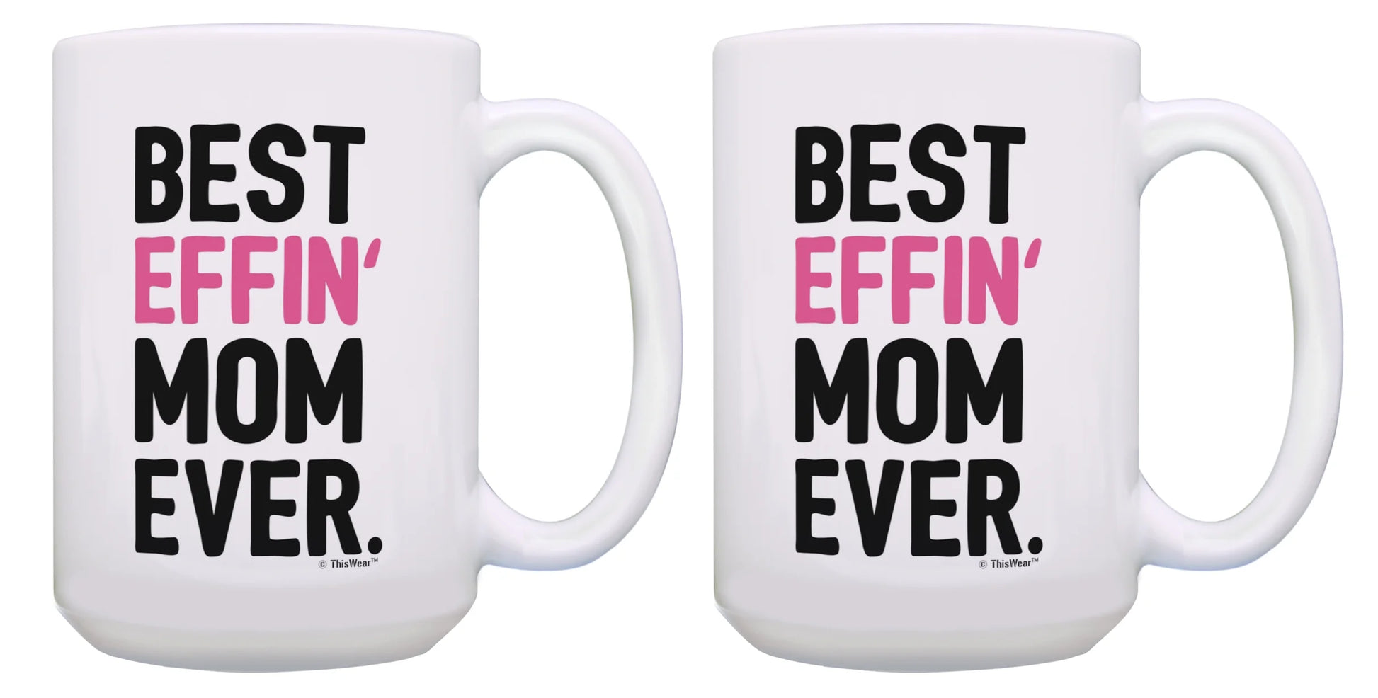 Gifts for Mom Best Effin Mom Ever Mom Gag Gifts Funny Birthday Gifts for Mom 2 Pack 15Oz Coffee Mugs