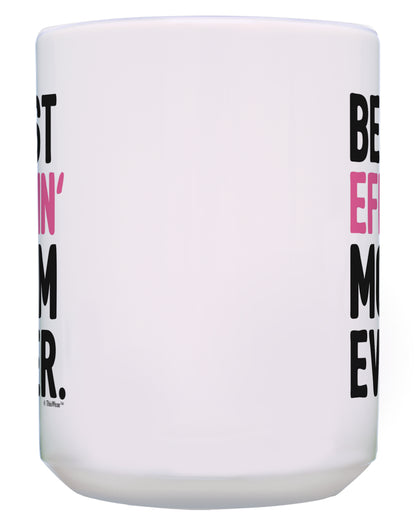 Gifts for Mom Best Effin Mom Ever Mom Gag Gifts Funny Birthday Gifts for Mom 2 Pack 15Oz Coffee Mugs
